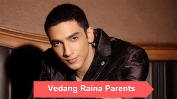 Unveiling The Mystery: Is Vedang Raina Parents?